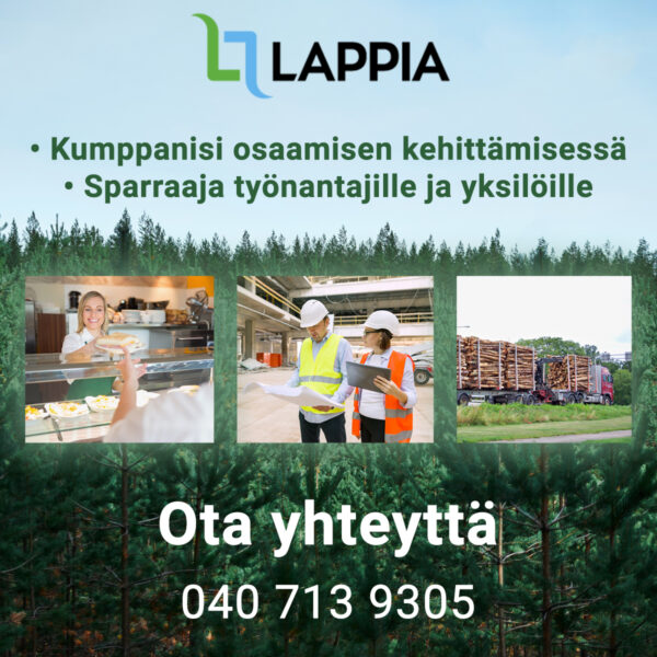 Mainoskampanjakuva: Lappia, kumppanisi osaamisen kehittämisessä, sparraaja työnantajille ja yksilöille. Ota yhteyttä 040 713 9305