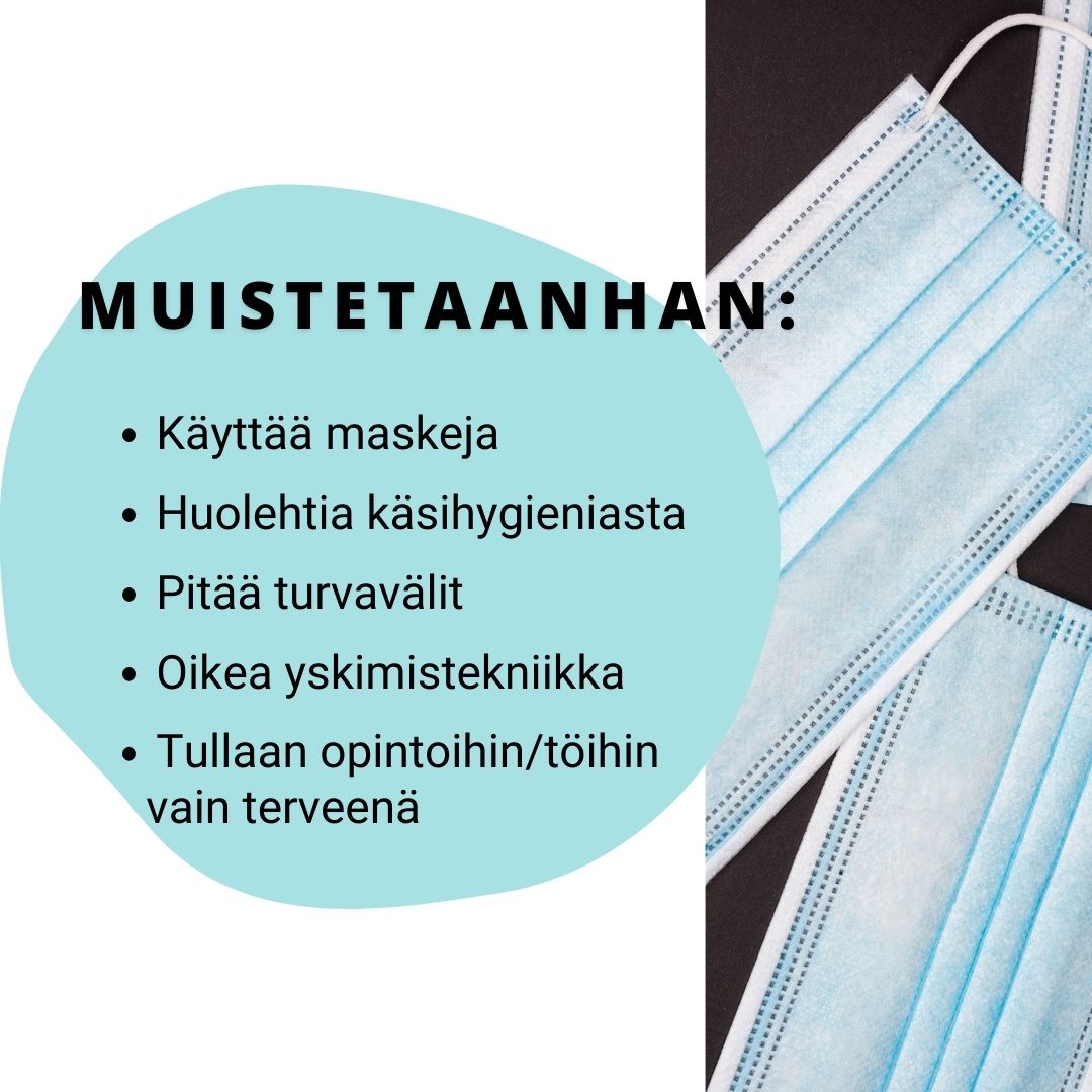 Kuvassa muistutetaan kasvomaskien käytöstä, turvaväleistä ja käsihygieniasta. Kuvassa on myös kasvomaskeja.