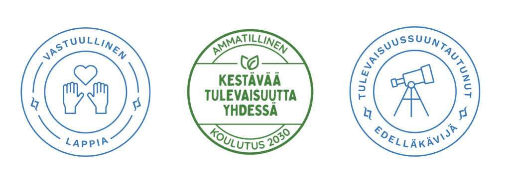 Vastuullinen Lappia- ja tulevaisuussuuntautunut edelläkävijä -leimat sekä Ammatillinen koulutus 2030 - Kestävää tulevaisuutta yhdessä -leima.